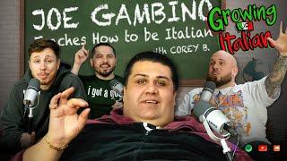 Joe Gambino teaches Corey B how to be Italian