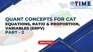 CAT Concept - Topic - Equations, Ratio & Proportion, Variables