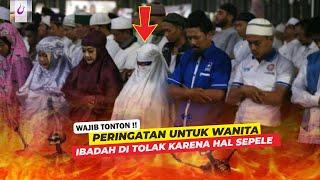 NAUZUBILAH, WANITA RAJIN SHALAT TAPI DI TOLAK MASUK SURGA INI PENYEBABNNYA ll  Akhir Zaman