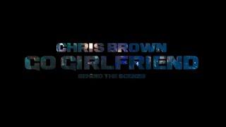 Chris Brown - Go Girlfriend (BTS Video)