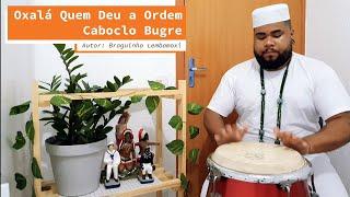 Ponto de Caboclo Bugre - Oxalá Quem Deu a Ordem (Davi D' Oxóssi)