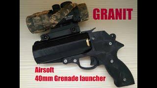 GRANIT - 3d printed Airsoft 40mm grenade launcher