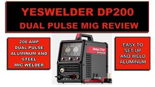 YesWelder DP200 Dual Pulse Mig welder Detailed Review and Testing.