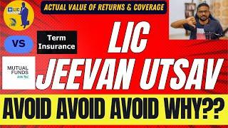  LIC Jeevan Utsav WHY AVOID | Better Alternatives & Returns Comparison!  | Financial Insights