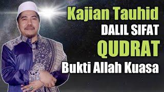 Kajian Tauhid Sifat 20 Allah ° Dalil Sifat Qudrat (Allah Kuasa) | KH Fakhruddin Al Bantani