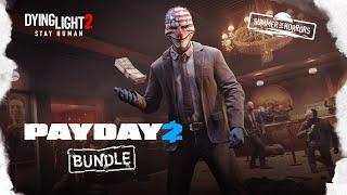 Dying Light 2 Stay Human — PAYDAY 2 Bundle