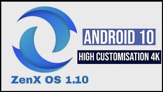  Features of ZenX OS ROM v1.10 [Android 10]