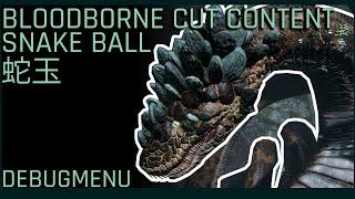 Bloodborne Cut Content - Cut Boss - Snake Ball - Development History