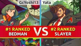 GGST ▰ GcYoshi13 (#1 Ranked Bedman) vs Yata (#2 Ranked Slayer). High Level Gameplay