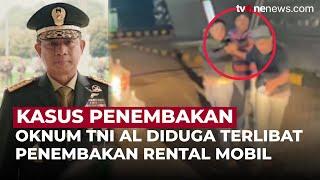 Panglima TNI Janji Tindak Tegas Oknum TNI AL yang Terlibat Penembakan Rental Mobil | OneNews Update