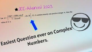 IIT-JEE Advanced deep thinking || easiest question of complex numbers. #jeeadvanced #jeemains2024