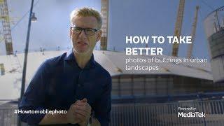 How to Take Better Mobile Photos of Buildings in Urban Landscapes