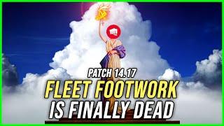 THEY'RE NERFING FLEET FOOTWORK THANK YOU LORD OF THE HEAVENS FOR THY BLESSING (PATCHNOTES 14.17)