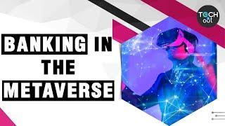 Metaverse banking: A step above net-banking | Tech It Out