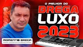 O MELHOR DO BREGA DE LUXO 2023 - ETERNAMENTE BREGA - BATISTA DE MORAIS