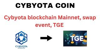 CYBYOTA COIN : MAINNET IS HERE, TGE SOON