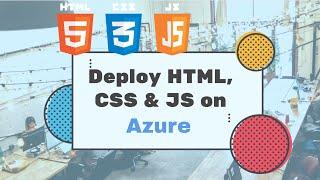 Deploy HTML, CSS & JS Website on Azure