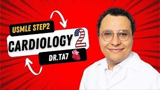 DR TA7 USMLE CLINICAL MEMBERSHIP: CARDIOLOGY 2