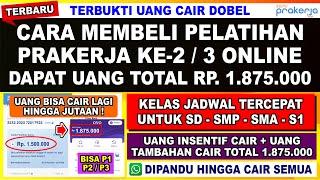 TERBUKTI CAIR DOBEL CARA MEMBELI PELATIHAN KE-2 / 3 DI KARTU PRAKERJA TERBARU DAPAT UANG TAMBAHAN