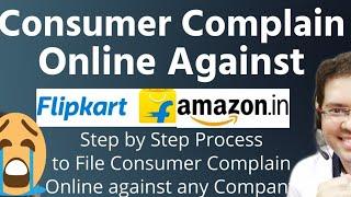 How to File Consumer Complaint Online Against Flipkart Amazon Company | Consumer Complain Kaise Kare