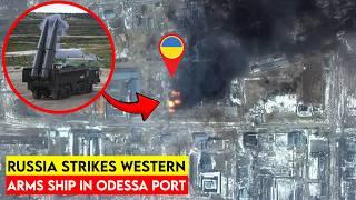 Shocking! Russia’s Iskander Hits High-Value Western Arms Ship in Odessa