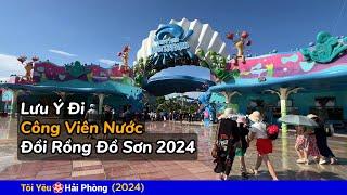 Lưu ý đi Công viên nước Đồi Rồng ở Đồ Sơn tại Hải Phòng 2024