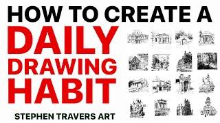 How to Create an Easy & Rewarding DAILY DRAWING HABIT