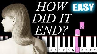 Taylor Swift - How Did It End? - EASY Piano Tutorial