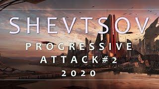Shevtsov - Progressive Attack #2 [2020]