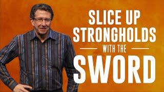 Slice Up Strongholds with the Sword | Chas Stevenson | Houston Faith Church