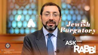 [Ask the Rabbi] Ep8 - Jewish Purgatory