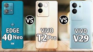 Moto edge 40 Neo vs Vivo t2 pro vs Vivo v29