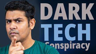 Dark Tech Conspiracy Theory : Shocking 
