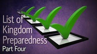 List of Kingdom Preparedness Part 4