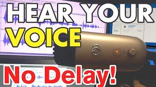 Listen to your microphone voice without delay (mic monitor passthrough)