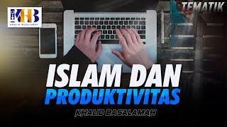 Kajian Tematik - Islam dan Produktivitas (2021)