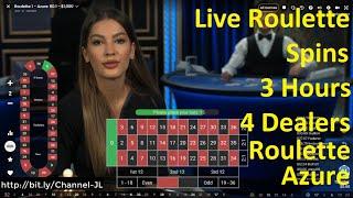 Live Roulette Spins 3 Hours 4 Dealers Roulette Azure