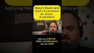 Mary's Room and God's Incarnation as Jesus: A Paradox