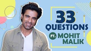 33 Questions ft. Mohit Malik | Fun Secrets Revealed | India Forums