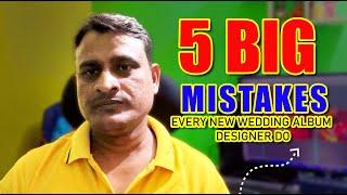 5 BIG MISTAKES EVERY NEW WEDDING ALBUM DESIGNER DO | Raju Ram Photography