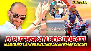 DI UMUMKAN BOS DUCATIBERKAT PENAMPILAN MARC MARQUEZ BORONG PODIUM LANGSUNG DI JADIKAN ANAK EMAS