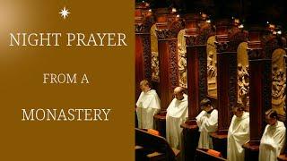 Night Prayer from a Catholic Monastery