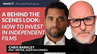 Investing in Independent Films: A Behind the Scenes Look