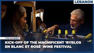 Kick-Off of the Magnificent 'Byblos en Blanc et Rosé' Wine Festival