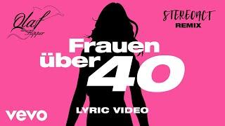 Olaf der Flipper, Stereoact, Die Flippers - Frauen über 40 (Stereoact Remix - Lyric Video)