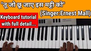 Tu Jo Chu Jaye|Easy piano/keyboard tutorial|By Sahil