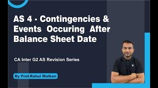 AS 4 / CONTINGENCIES & EVENTS OCCURRING AFTER BALANCESHEET DATE / AS REVISION / AS / RAHULMALKAN