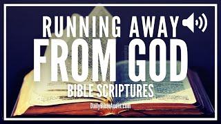 Bible Verses About Running Away From God | What The Bible Says About Those Who Run From God