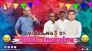 Just Imagine | Video No - 01 | Prudent | 131124