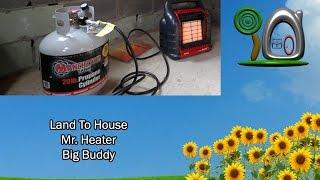 Mr Heater Big Buddy | Land To House